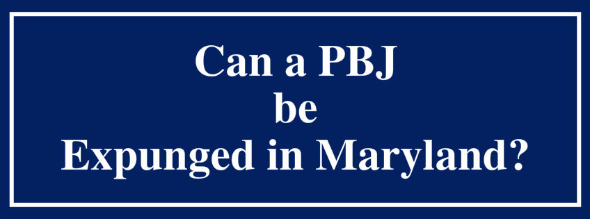 kan een proeftijd vóór het vonnis (PBJ) in Maryland worden uitgewist?