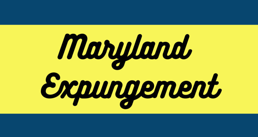 An Overview of Maryland Expungement Process, Fees, and Attorneys  